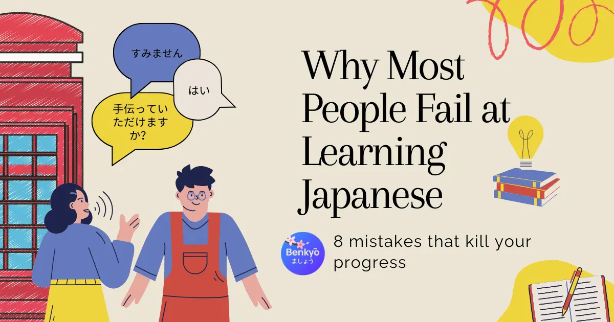 Why Most People Fail at Learning Japanese (How to Fix It)